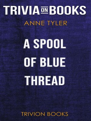 cover image of A Spool of Blue Thread by Anne Tyler (Trivia-On-Books)